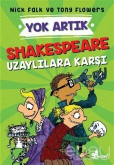 Shakespeare Uzaylılara Karşı - Yok Artık