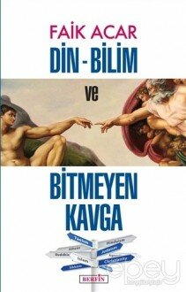 Din - Bilim ve Bitmeyen Kavga