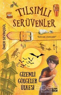 Gizemli Gölgeler Ülkesi - Tılsımlı Serüvenler