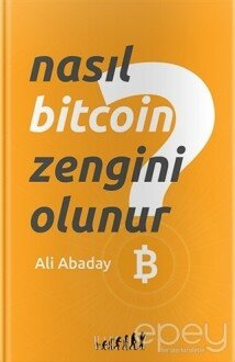 Nasıl Bitcoin Zengini Olunur?