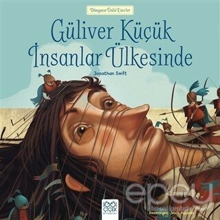 Güliver Küçük İnsanlar Ülkesinde - Dünyaca Ünlü Eserler