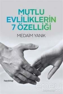 Mutlu Evliliklerin 7 Özelliği