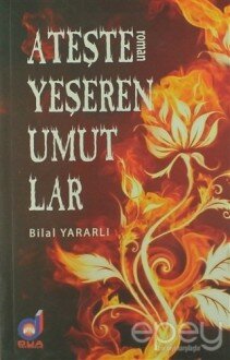 Ateşle Yeşeren Umutlar