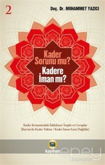 Kader Sorunu mu? Kadere İman mı? 2