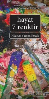 Hayat 7 Renktir