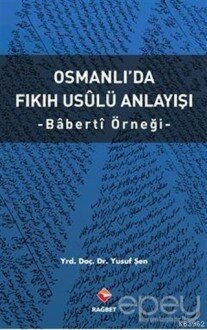 Osmanlı’da Fıkıh Usalü Anlayışı