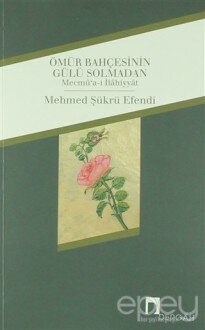 Ömür Bahçesinin Gülü Solmadan