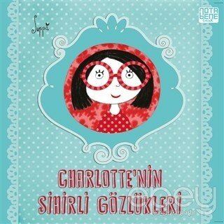 Charlotte’nin Sihirli Gözlükleri