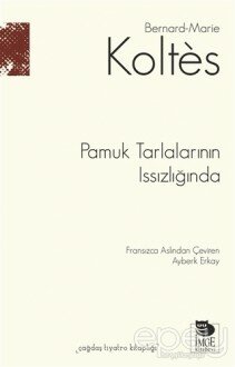 Pamuk Tarlalarının Issızlığında