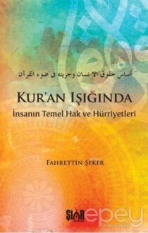 Kur'an Işığında İnsanın Temel Hak ve Hürriyetleri