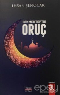 Bir Mekteptir Oruç