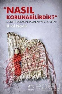 Nasıl Korunabilirdik?