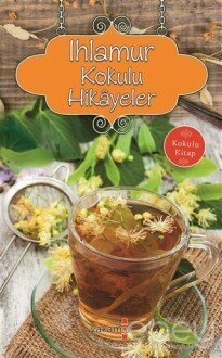 Ihlamur Kokulu Hikayeler