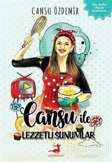 Cansu ile Lezzetli Sunumlar