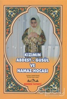 Kızımın Abdest - Gusül ve Namaz Hocası