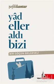 Yadeller Aldı Bizi