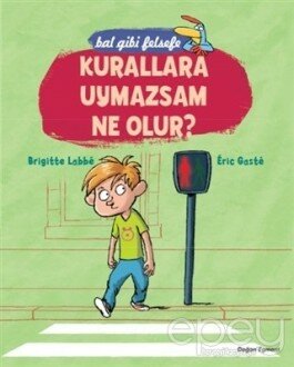 Bal Gibi Felsefe - Kurallara Uymazsam Ne Olur?