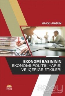 Ekonomi Basınının Ekonomi Politik Yapısı ve İçeriğe Etkileri