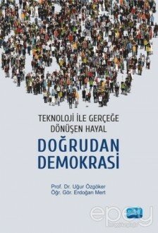 Teknoloji İle Gerçeğe Dönüşen Hayal: Doğrudan Demokrasi