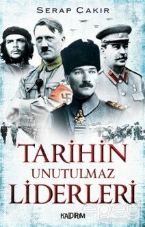 Tarihin Unutulmaz Liderleri