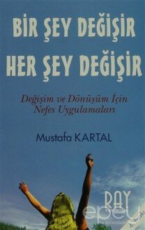 Bir Şey Değişir Her Şey Değişir