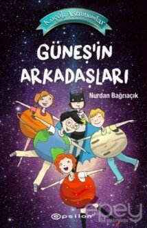 Güneş’in Arkadaşları - Küçük Astronomlar 3