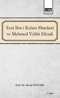 Yeni İlm-i Kelam Hareketi ve Mehmed Vehbi Efendi