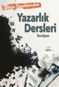 Dünya Yazarlarından Yazarlık Dersleri