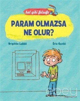 Bal Gibi Felsefe - Param Olmazsa Ne Olur?