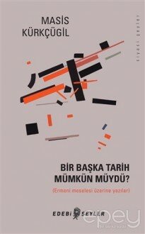 Bir Başka Tarih Mümkün Müydü?