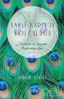 Vahşi Kadın’ın Yolculuğu