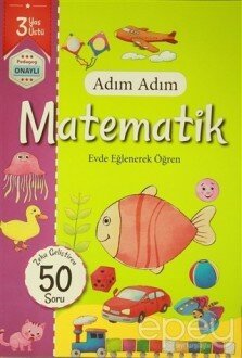 Adım Adım Matematik 3 Yaş - Zeka Geliştiren 50 Soru