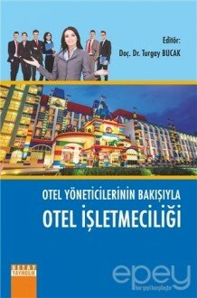 Otel Yöneticilerinin Bakışıyla Otel İşletmeciliği