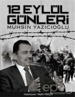 12 Eylül Günleri Muhsin Yazıcıoğlu