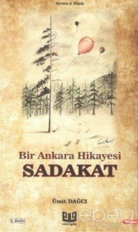 Bir Ankara Hikayesi - Sadakat