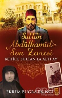 Sultan Abdülhamidin Son Zevcesi