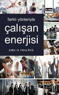 Farklı Yönleriyle Çalışan Enerjisi