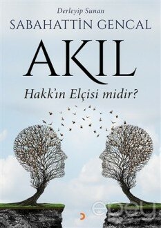 Akıl Hakk'ın Elçisi Midir?