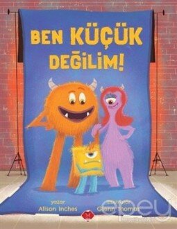 Ben Küçük Değilim!