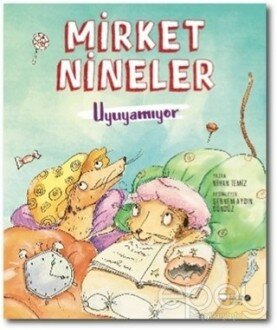 Mirket Nineler Uyuyamıyor