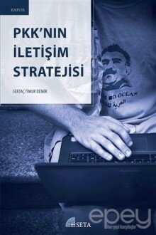 Pkk’nın İletişim Stratejisi