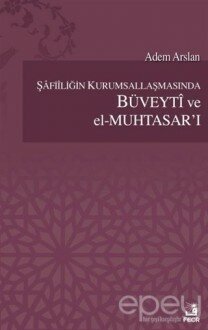 Şafiiliğin Kurumsallaşmasında Büveyti ve el Muhtasar'ı