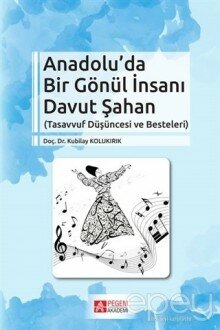 Anadolu’da Bir Gönül İnsanı Davut Şahan