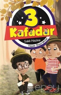 3 Kafadar- Saklı Hazine