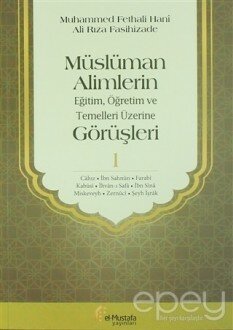 Müslüman Alimlerin Eğitim, Öğretim ve Temelleri Üzerine Görüşleri 1