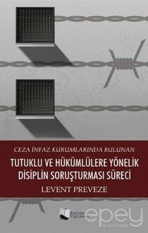 Tutuklu ve Hükümlülere Yönelik Disiplin Soruşturması Süreci