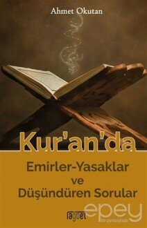 Kur’an’da Emirler-Yasaklar ve Düşündüren Sorular