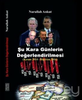 Şu Kara Günlerin Değerlendirmesi (Kasım 2014 - Haziran 2016)