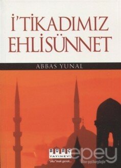 İ'tikadımız Ehli Sünnet