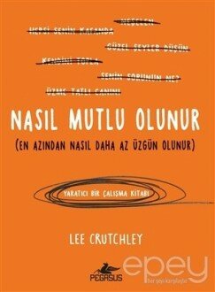 Nasıl Mutlu Olunur